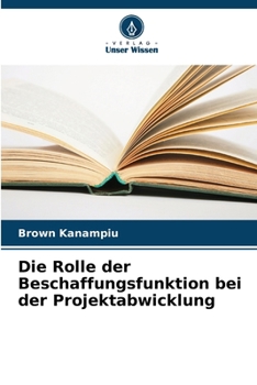 Paperback Die Rolle der Beschaffungsfunktion bei der Projektabwicklung [German] Book