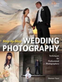 Paperback Step-By-Step Wedding Photography: Techniques for Professional Photographers Book