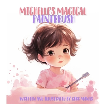 Paperback Michelle's Magical PaintBrush Book