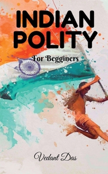 Paperback Indian Polity: For Beginners Book