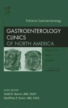 Hardcover Palliative Gastroenterology, an Issue of Gastroenterology Clinics: Volume 35-1 Book