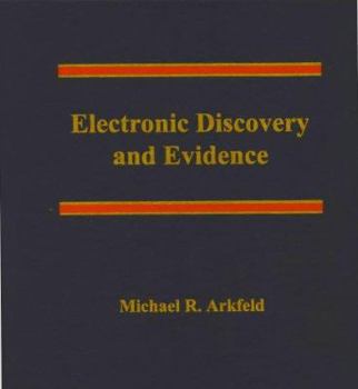 Electronic Discovery and Evidence