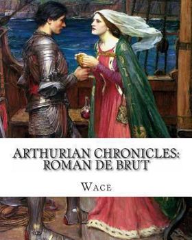 Paperback Arthurian Chronicles: Roman de Brut Book