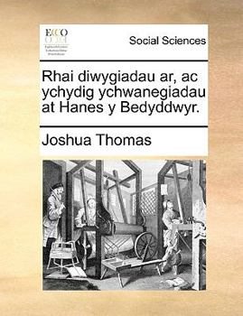 Paperback Rhai Diwygiadau Ar, AC Ychydig Ychwanegiadau at Hanes Y Bedyddwyr. [Welsh] Book