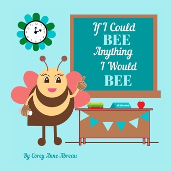 Paperback If I Could Bee Anything I Would Bee Book