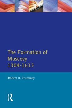 Paperback The Formation of Muscovy 1300 - 1613 Book