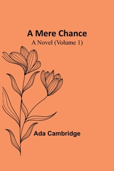 Paperback A Mere Chance: A Novel (Volume 1) Book