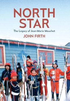 Hardcover North Star: The Legacy of Jean-Marie Mouchet Book