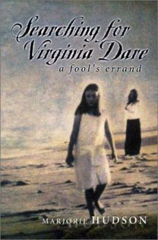 Hardcover Searching for Virginia Dare: A Fool's Errand Book