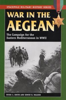 Paperback War in the Aegean: The Campaign for the Eastern Mediterranean in World War II Book