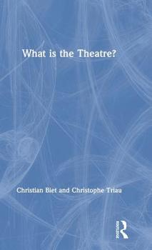 Hardcover What is the Theatre? Book