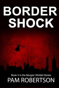 Paperback Border Shock: A Morgan Winfeld Story Book