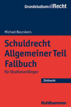 Paperback Schuldrecht Allgemeiner Teil Fallbuch: Fur Studienanfanger [German] Book