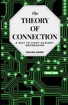 Paperback The Theory of Connection: A Way to Fight Against Depression Book