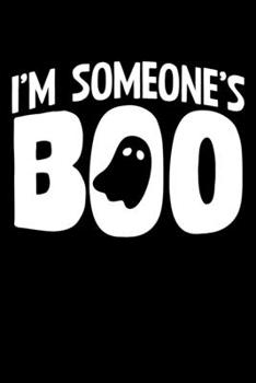 Paperback I'm Someone's Boo: College Ruled Lined Writing Notebook Journal, 6x9, 120 Pages Book
