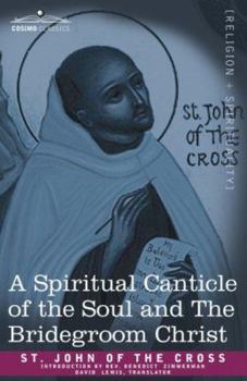 Paperback A Spiritual Canticle of the Soul and the Bridegroom Christ Book