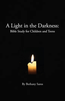 Paperback A Light in the Darkness: Bible Study for Children and Teens Book