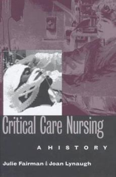 Hardcover Critical Care Nursing: A History Book