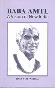 Paperback Baba Amte: A Vision of New India [Dec 31, 2011] Staffner, Hans Book