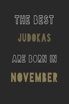 Paperback The Best judokas are Born in November journal: 6*9 Lined Diary Notebook, Journal or Planner and Gift with 120 pages Book