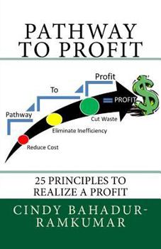 Paperback Pathway To Profit: 25 Principles To Realize a PROFIT Book