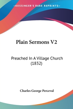 Plain Sermons V2: Preached In A Village Church