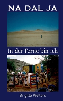 Paperback Na Dal Ja: In der Ferne bin ich [German] Book