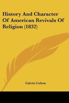 Paperback History And Character Of American Revivals Of Religion (1832) Book