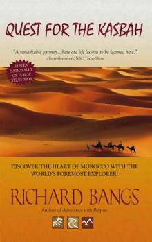 Paperback Quest for the Kasbah: Discover the Heart of Morocco with the World's Foremost Explorer! Book