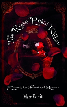 Paperback The Rose Petal Killer: A Peregrine Sebastopol Mystery Book