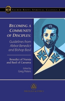 Paperback Becoming a Community of Disciples: Guidelines from Abbot Benedict and Bishop Basil Book