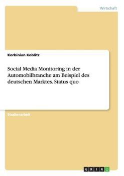 Paperback Social Media Monitoring in der Automobilbranche am Beispiel des deutschen Marktes. Status quo [German] Book