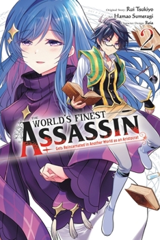 世界最高の暗殺者、異世界貴族に転生する 2 - Book #2 of the World's Finest Assassin Gets Reincarnated in Another World as an Aristocrat (Manga)