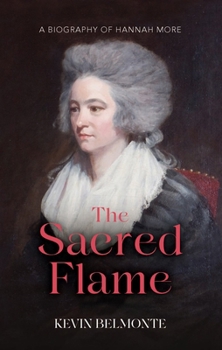 Paperback The Sacred Flame: A Biography of Hannah More Book