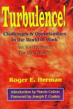 Hardcover Turbulence!: Challenges and Opportunites in the World of Work: Are You Prepared for the Future? Book