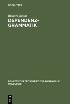 Hardcover Dependenzgrammatik: Tesnières Modell Der Sprachbeschreibung in Wissenschaftsgeschichtlicher Und Kritischer Sicht [German] Book