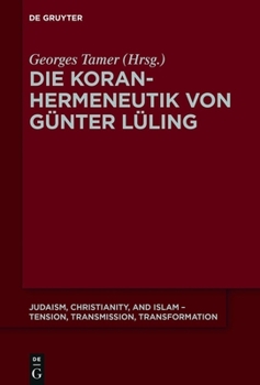 Die Koranhermeneutik Von G�nter L�ling