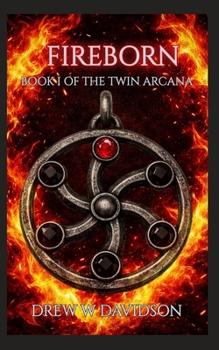 Paperback Fireborn: Book I of the Twin Arcana Book