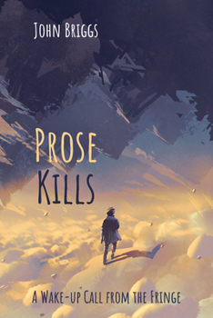 Paperback Prose Kills: A Wake-Up Call from the Fringe Book