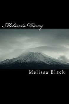 Paperback Melissa's Diary: Short Version for Those Of Us Who Can't Sit Still Book