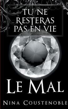 Paperback Tu ne resteras pas en vie: Le Mal [French] Book