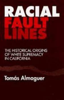 Paperback Racial Fault Lines: Historical Origins of White Supremacy Book