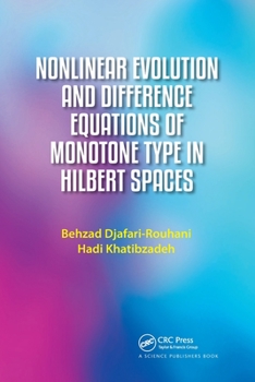 Paperback Nonlinear Evolution and Difference Equations of Monotone Type in Hilbert Spaces Book