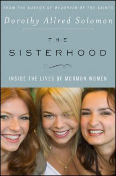 Paperback The Sisterhood: Inside the Lives of Mormon Women Book