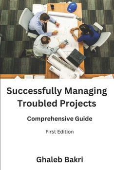 Paperback Successfully Managing Troubled Projects: Comprehensive Guide Book