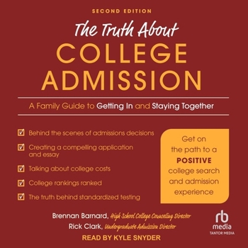 Audio CD The Truth about College Admission: A Family Guide to Getting in and Staying Together 2nd Edition Book