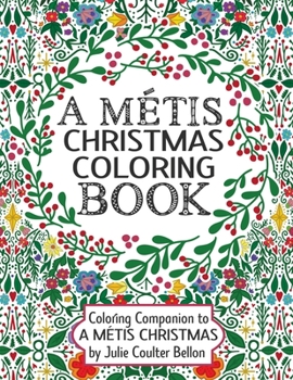 Paperback A Métis Christmas Coloring Book: Coloring Companion to A Métis Christmas Book
