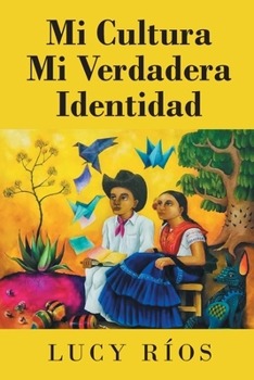 Paperback Mi Cultura Mi Verdadera Identidad [Spanish] Book