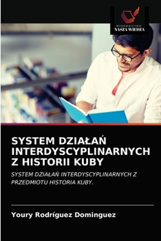 Paperback System DzialaŃ Interdyscyplinarnych Z Historii Kuby [Polish] Book