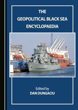 Hardcover The Geopolitical Black Sea Encyclopaedia Book